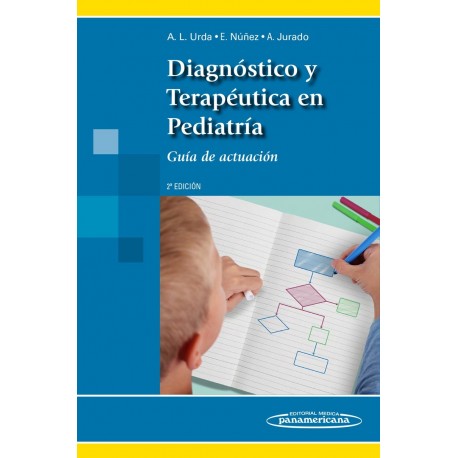 DIAGNOSTICO Y TERAPEUTICA EN PEDIATRIA. GUIA DE ACTUACION