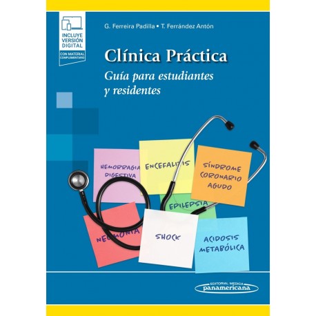 CLINICA PRACTICA. GUIA PARA ESTUDIANTES Y RESIDENTES (INCLUYE VERSION DIGITAL)