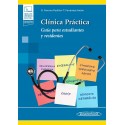 CLINICA PRACTICA. GUIA PARA ESTUDIANTES Y RESIDENTES (INCLUYE VERSION DIGITAL)