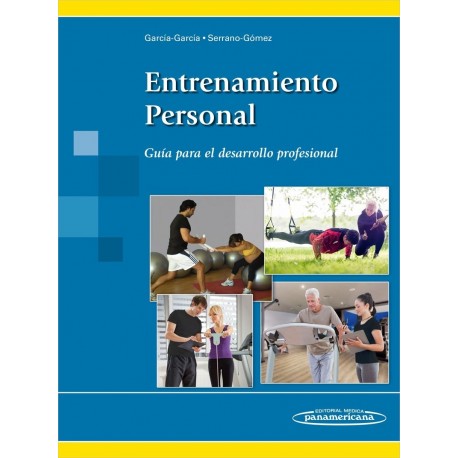 ENTRENAMIENTO PERSONAL. GUIA PARA EL DESARROLLO PROFESIONAL