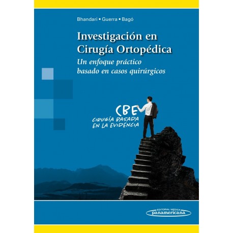 INVESTIGACION EN CIRUGIA ORTOPEDICA. UN ENFOQUE PRACTICO BASADO EN CASOS QUIRURGICOS