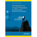 INVESTIGACION EN CIRUGIA ORTOPEDICA. UN ENFOQUE PRACTICO BASADO EN CASOS QUIRURGICOS