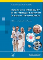IMPACTO DE LA INFERTILIDAD Y DE LAS PATOLOGIAS ENDOCRINAS DE BASE EN LA DESCENDENCIA