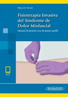 FISIOTERAPIA INVASIVA DEL SINDROME DE DOLOR MIOFASCIAL (INCLUYE ACCESO A EBOOK)