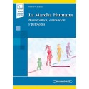 LA MARCHA HUMANA. BIOMECANICA, EVALUACION Y PATOLOGIA (INCLUYE VERSION DIGITAL)