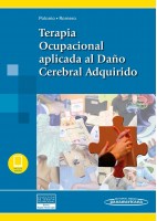 TERAPIA OCUPACIONAL APLICADA AL DAÑO CEREBRAL ADQUIRIDO (INCLUYE EBOOK)