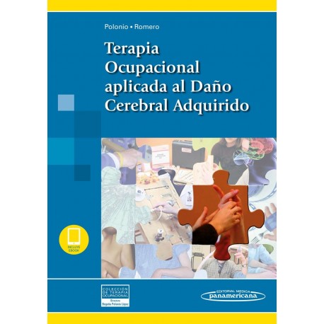 TERAPIA OCUPACIONAL APLICADA AL DAÑO CEREBRAL ADQUIRIDO (INCLUYE EBOOK)