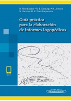 GUIA PRACTICA PARA LA ELABORACION DE INFORMES LOGOPEDICOS (INCLUYE E-BOOK)
