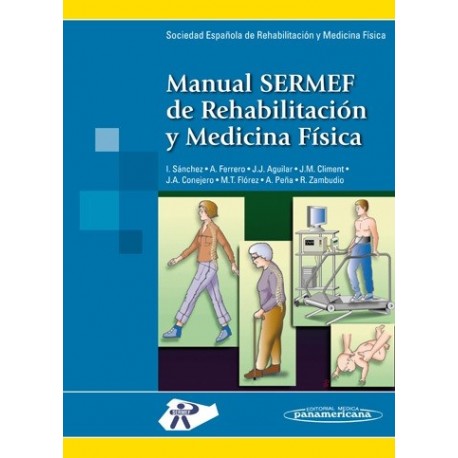 MANUAL SERMEF DE REHABILITACION Y MEDICINA FISICA (INCLUYE E-BOOK)