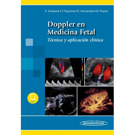 DOPPLER EN MEDICINA FETAL. TECNICA Y APLICACION CLINICA (INCLUYE EBOOK)