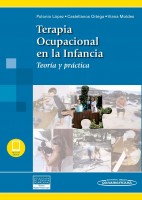TERAPIA OCUPACIONAL EN LA INFANCIA. TEORIA Y PRACTICA (INCLUYE EBOOK)