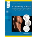 EL HOMBRO Y EL BRAZO. ABORDAJES QUIRURGICOS Y ANATOMIA APLICADAEN CIRUGIA ORTOPEDICA Y TRAUMATOLOGIA. INCLUYE E-BOOK