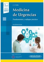 MEDICINA DE URGENCIAS. FUNDAMENTOS Y ENFOQUE PRACTICO (INCLUYE VERSION DIGITAL)