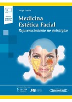 MEDICINA ESTETICA FACIAL. REJUVENECIMIENTO NO QUIRURGICO (INCLUYE VERSION DIGITAL)