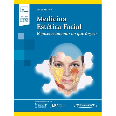 MEDICINA ESTETICA FACIAL. REJUVENECIMIENTO NO QUIRURGICO (INCLUYE VERSION DIGITAL)