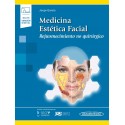 MEDICINA ESTETICA FACIAL. REJUVENECIMIENTO NO QUIRURGICO (INCLUYE VERSION DIGITAL)