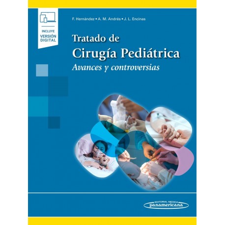TRATADO DE CIRUGIA PEDIATRICA. AVANCES Y CONTROVERSIAS (INCLUYE VERSION DIGITAL)