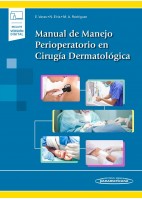 MANUAL DE MANEJO PERIOPERATORIO EN CIRUGIA DERMATOLOGICA (INCLUYE VERSION DIGITAL)