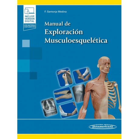 MANUAL DE EXPLORACION MUSCULOESQUELETICA (INCLUYE VERSION DIGITAL CON MATERIAL COMPLEMENTARIO)
