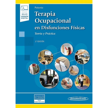 TERAPIA OCUPACIONAL EN DISFUNCIONES FISICAS (INCLUYE VERSION DIGITAL)
