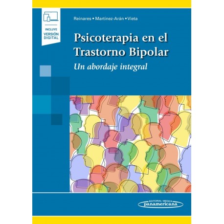 PSICOTERAPIA DEL TRASTORNO BIPOLAR. UN ABORDAJE INTEGRAL (INCLUYE VERSION DIGITAL)