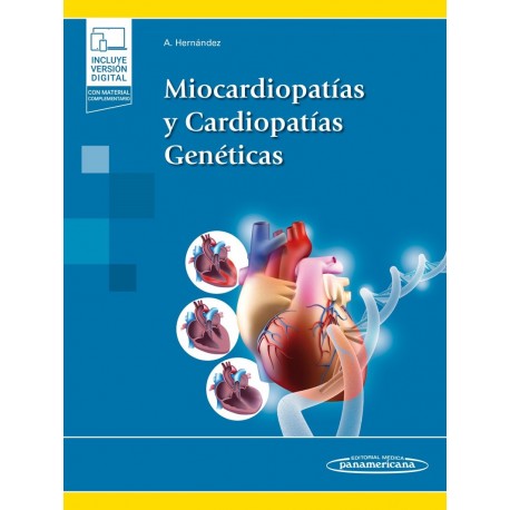 MIOCARDIOPATIAS Y CARDIOPATIAS GENETICAS. (INCLUYE VERSION DIGITAL CON MATERIAL COMPLEMENTARIO)
