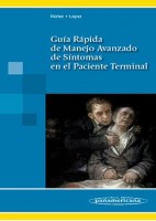 GUIA RAPIDA DE MANEJO AVANZADO DE SINTOMAS EN EL PACIENTE TERMINAL