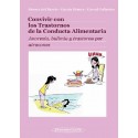 CONVIVIR CON LOS TRASTORNOS DE LA CONDUCTA ALIMENTARIA. ANOREXIA, BULIMIA Y TRASTORNOS POR ATRACONES