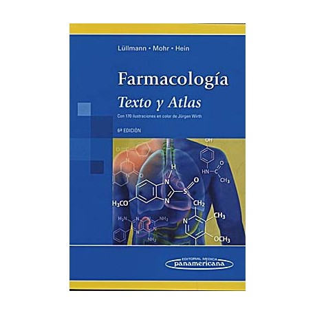 FARMACOLOGIA. TEXTO Y ATLAS