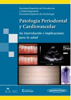 PATOLOGIA PERIODONTAL Y CARDIOVASCULAR. SU INTERRELACION E IMPLICACIONES PARA LA SALUD