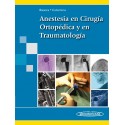 ANESTESIA EN CIRUGIA ORTOPEDICA Y EN TRAUMATOLOGIA
