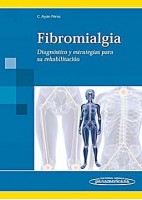 FIBROMIALGIA. DIAGNOSTICO Y ESTRATEGIAS PARA SU REHABILITACION