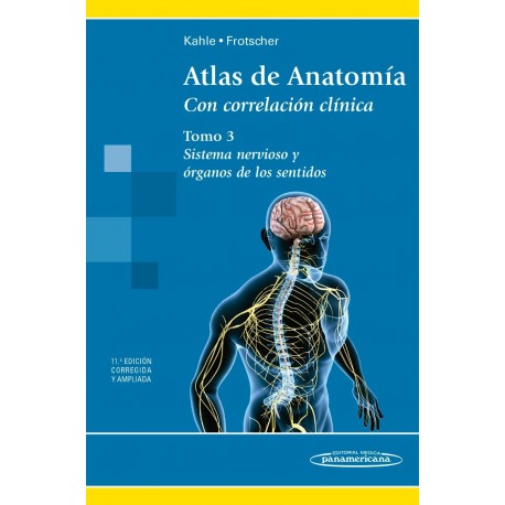 ATLAS DE ANATOMIA CON CORRELACION CLINICA (TOMO 3) SISTEMA NERVIOSO Y ORGANOS DE LOS SENTIDOS