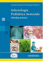 INFECTOLOGIA PEDIATRICA AVANZADA. ABORDAJE PRACTICO