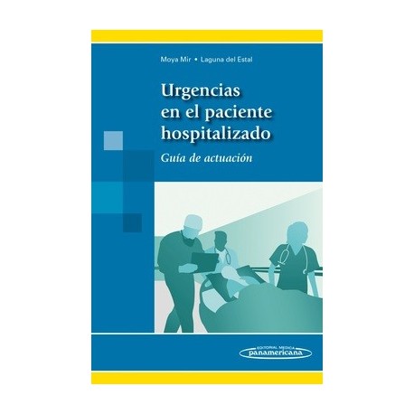 URGENCIAS EN EL PACIENTE HOSPITALIZADO. GUIA DE ACTUACION