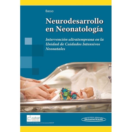 NEURODESARROLLO EN NEONATOLOGIA. INTERVENCION ULTRATEMPRANA EN LA UNIDAD DE CUIDADOS INTENSIVOS NEONATALES