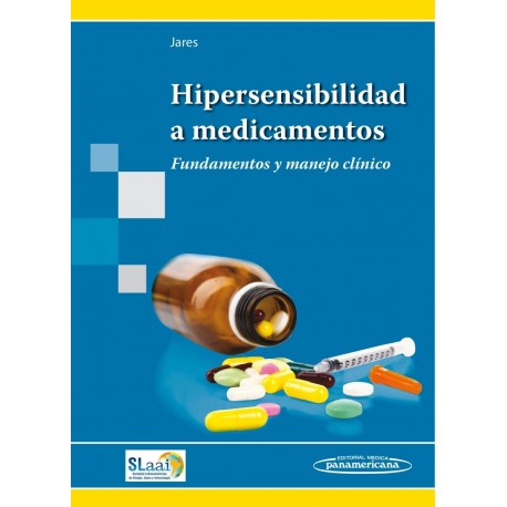 HIPERSENSIBILIDAD A MEDICAMENTOS. FUNDAMENTOS Y MANEJO CLINICO