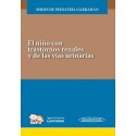 EL NIÑO CON TRANSTORNOS RENALES Y DE LAS VIAS URINARIAS. SERIES DE PEDIATRIA GARRAHAN