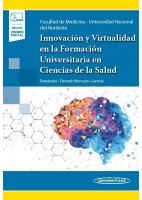 INNOVACION Y VIRTUALIDAD EN LA FORMACION UNIVERSITARIA EN CIENCIAS DE LA SALUD (INCLUYE VERSION DIGITAL)