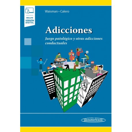ADICCIONES. JUEGO PATOLOGICO Y OTRAS ADICCIONES CONDUCTUALES (INCLUYE VERSION DIGITAL)
