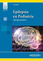 EPILEPSIA EN PEDIATRIA. MANEJO PRACTICO (INCLUYE VERSION DIGITAL CON MATERIAL COMPLEMENTARIO)
