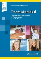 PREMATURIDAD. SEGUIMIENTO EN EL CORTO Y LARGO PLAZO (INCLUYE VERSION DIGITAL)