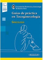 GUIAS DE PRACTICA EN TOCOGINECOLOGIA. GINECOLOGIA (INCLUYE VERSION DIGITAL)
