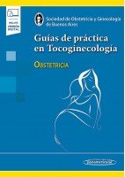 GUIAS DE PRACTICA EN TOCOGINECOLOGIA. OBSTETRICIA (INCLUYE VERSION DIGITAL)