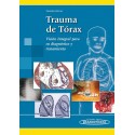 TRAUMA DE TORAX. VISION INTEGRAL PARA SU DIAGNOSTICO Y TRATAMIENTO