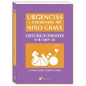 URGENCIAS Y TRATAMIENTO DEL NIÑO GRAVE. CASOS CLINICOS COMENTADOS (VOLUMEN XII)