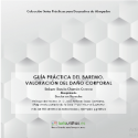 GUIA PRACTICA DEL BAREMO. VALORACION DEL DAÑO CORPORAL