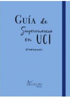 GUIA DE SUPERVIVENCIA EN UCI