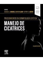 PROCEDIMIENTOS EN DERMATOLOGIA ESTETICA. MANEJO DE CICATRICES