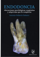 ENDODONCIA. ALTERACIONES MORFOLOGICAS CONGENITAS Y ADQUIRIDAS QUE LA COMPLICAN